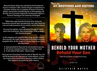 Behold Your Mother by Rev Alistair Bates