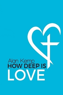 How Deep Is Love by Alan Kemp